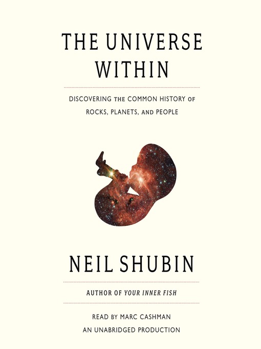 Title details for The Universe Within by Neil Shubin - Available